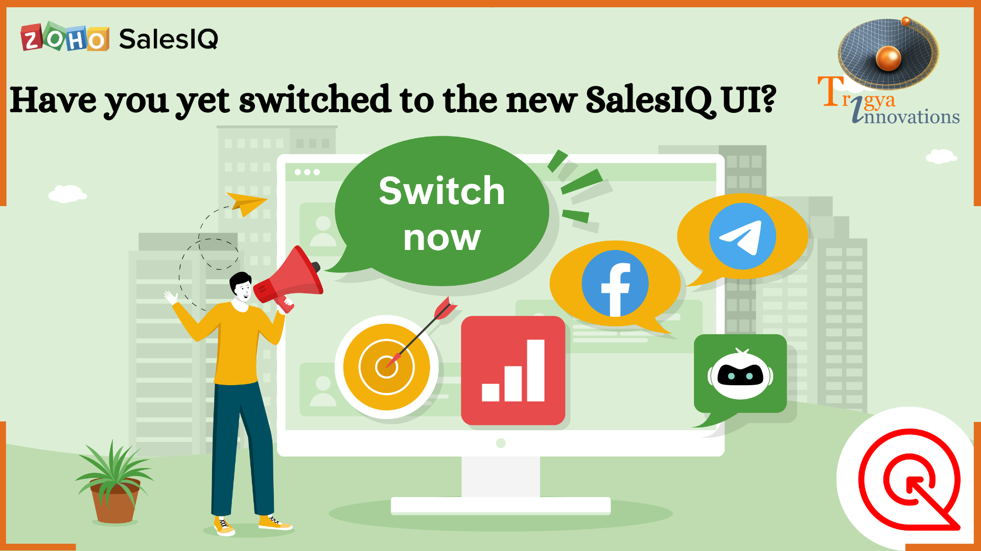 Have you Yet Switched to the New SalesIQ UI? If Not, Try it Now!